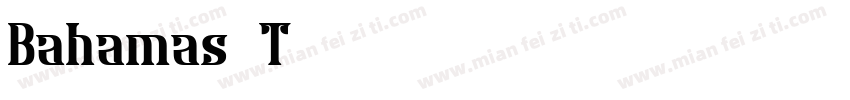 Bahamas T字体转换